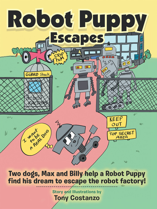 Title details for Robot Puppy Escapes by Tony Costanzo - Available
